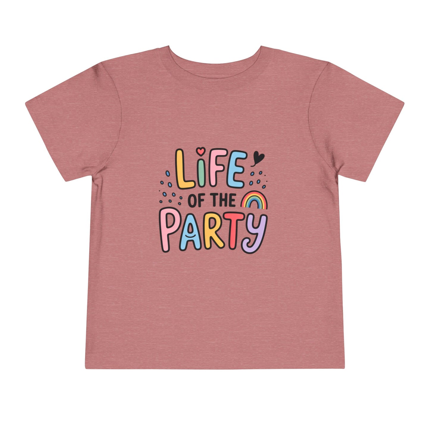 Life of the Party Toddler T-Shirt – Colorful Fun Kids Tee for Boys & Girls