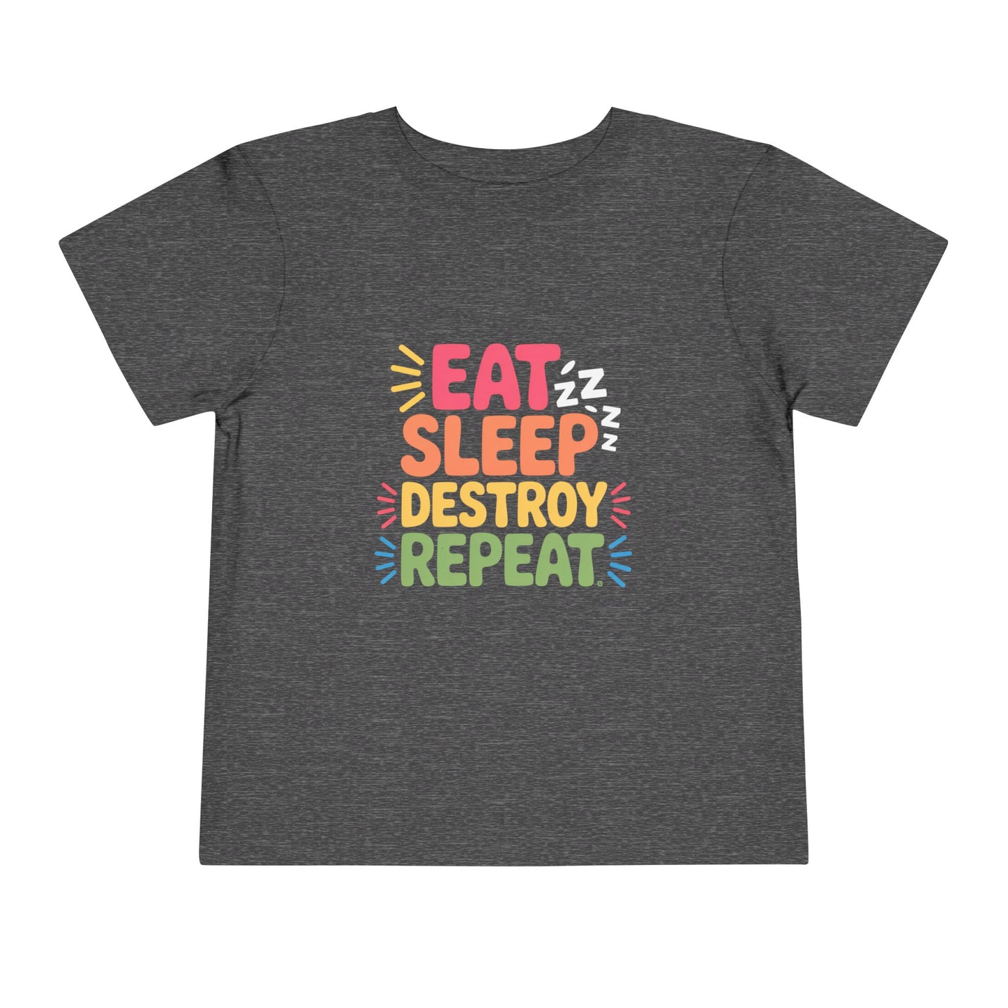 Eat Sleep Destroy Repeat Toddler T-Shirt