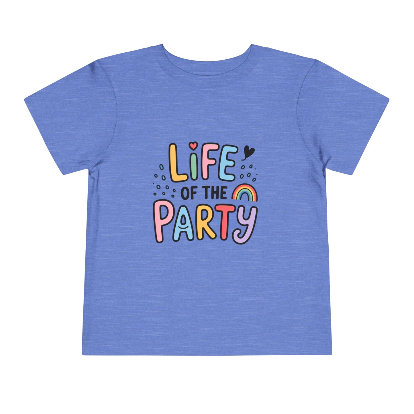 Life of the Party Toddler T-Shirt – Colorful Fun Kids Tee for Boys & Girls