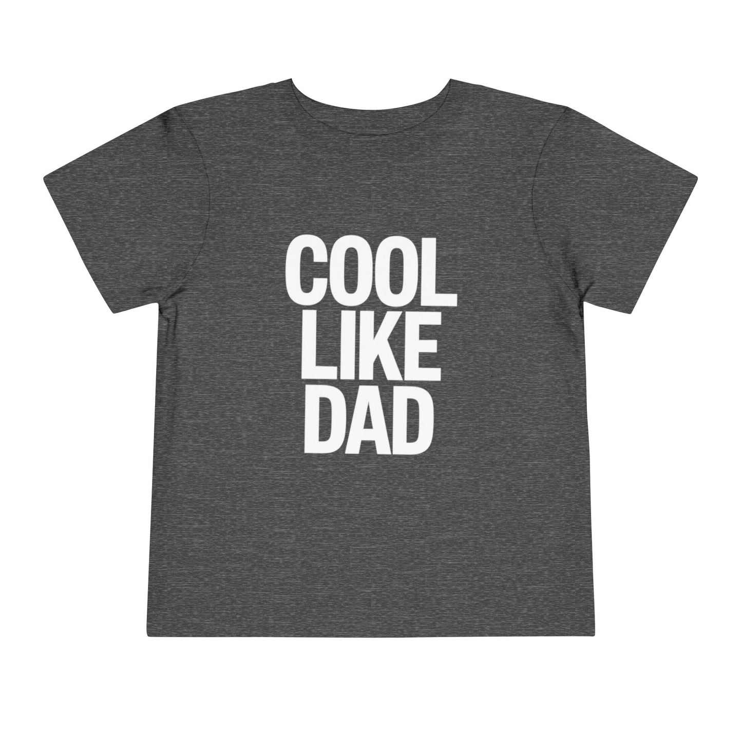 Cool Like Dad Toddler T-Shirt – Funny Father's Day Gift for Kids