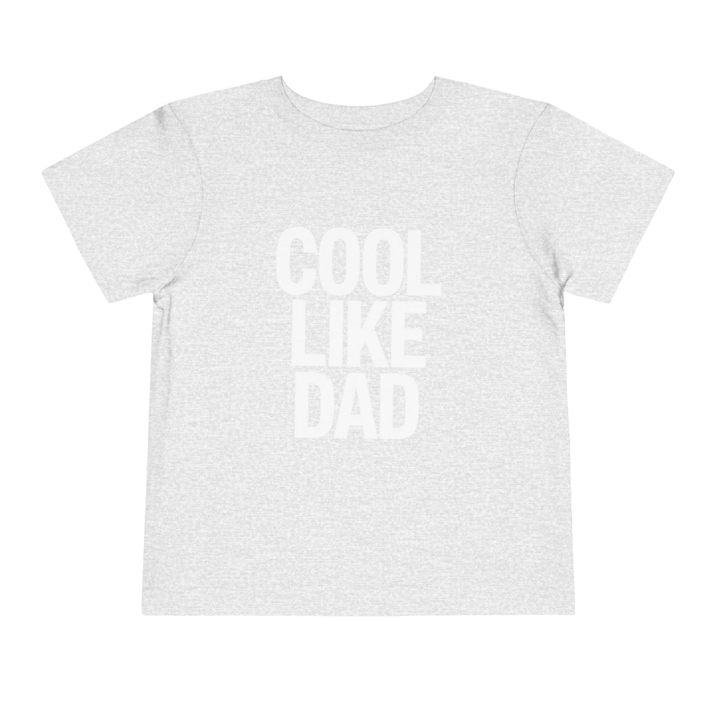 Cool Like Dad Toddler T-Shirt – Funny Father's Day Gift for Kids