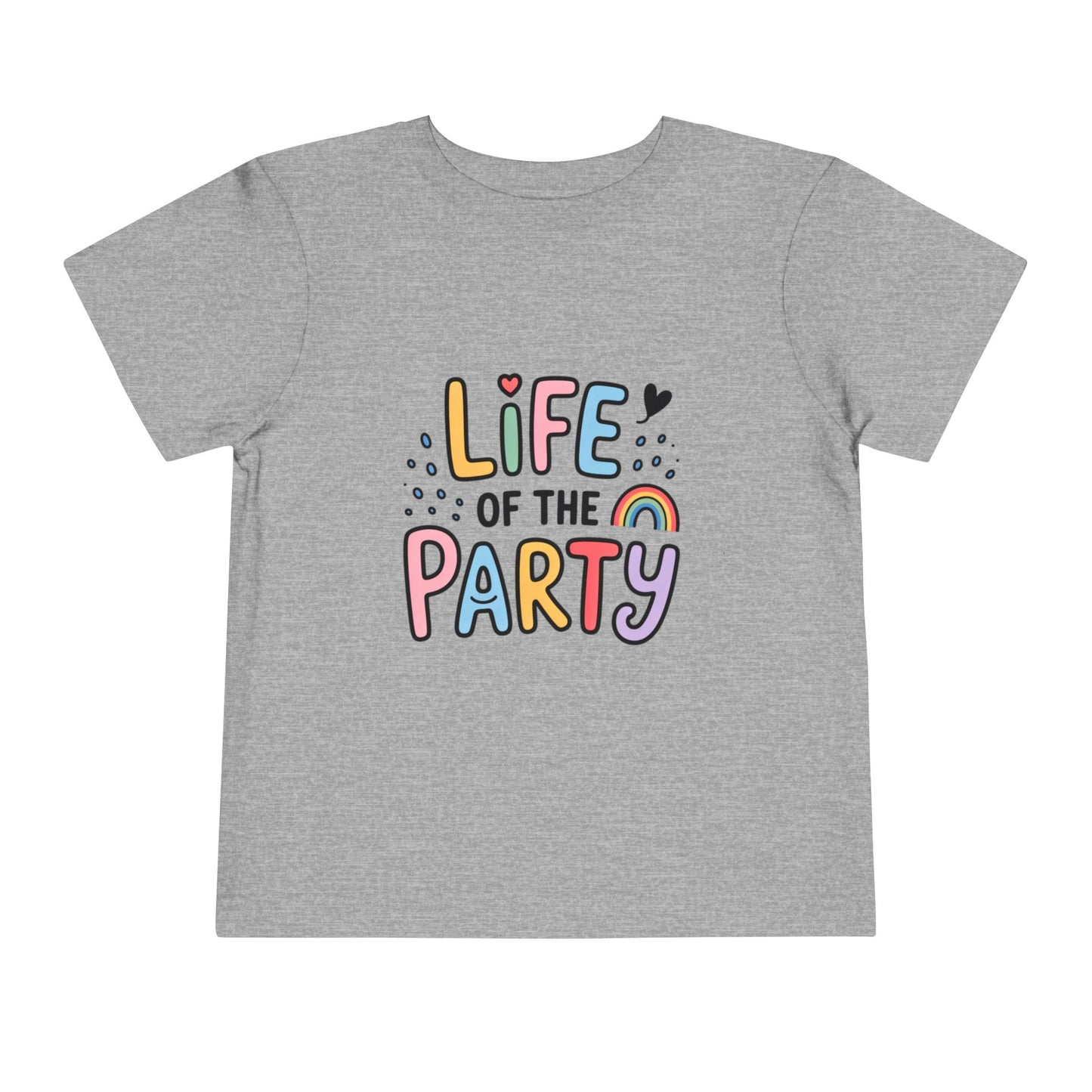 Life of the Party Toddler T-Shirt – Colorful Fun Kids Tee for Boys & Girls