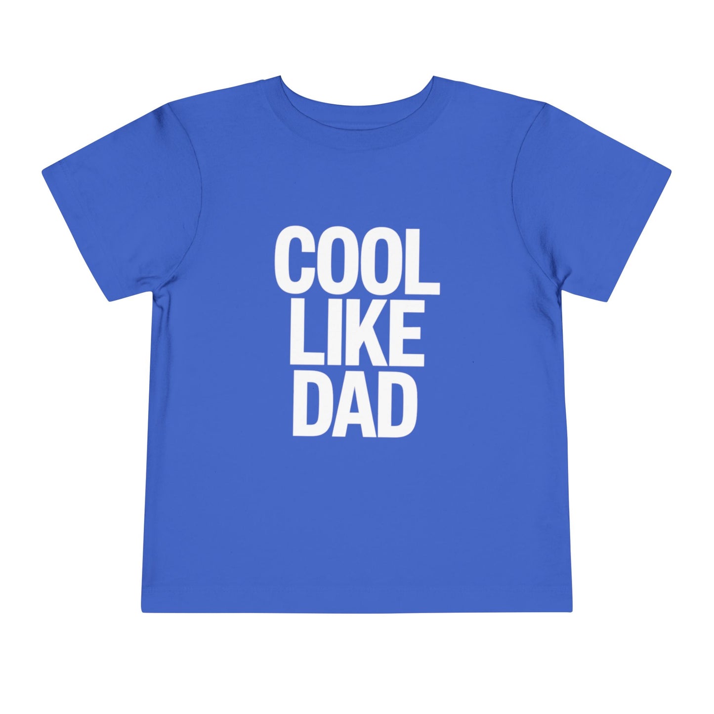 Cool Like Dad Toddler T-Shirt – Funny Father's Day Gift for Kids
