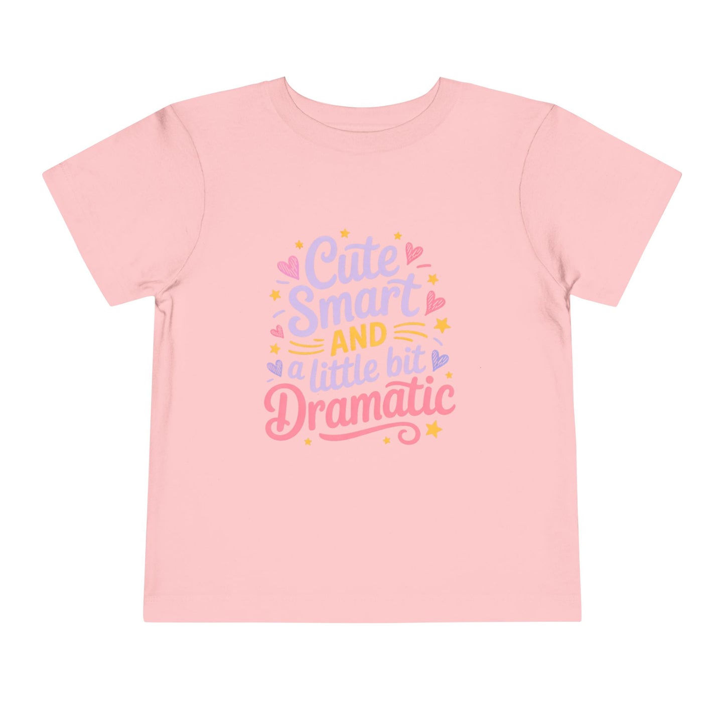 Cute Smart and a Little Bit Dramatic Toddler Girl T-Shirt