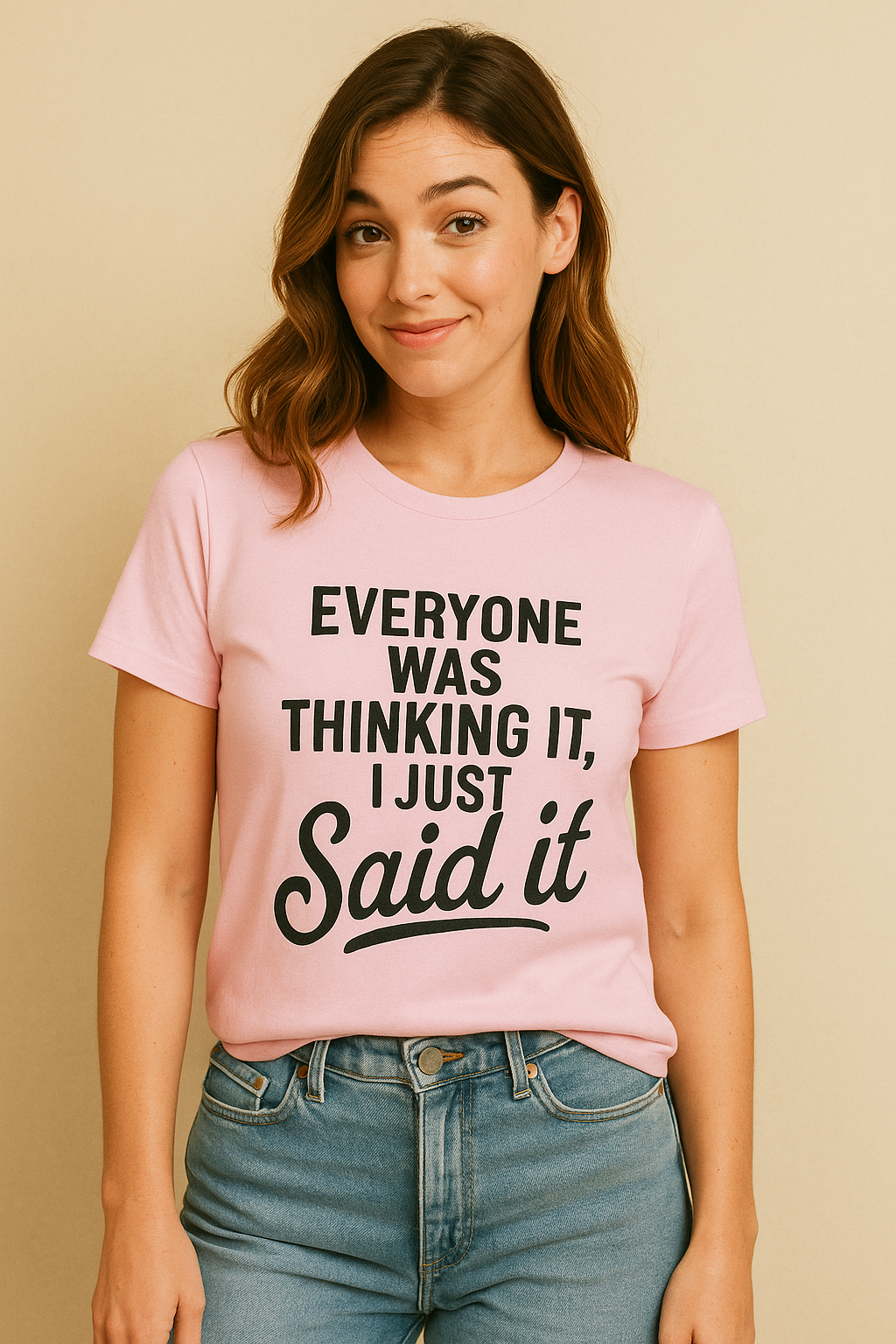 Funny - Everyone was thinking it I just said it