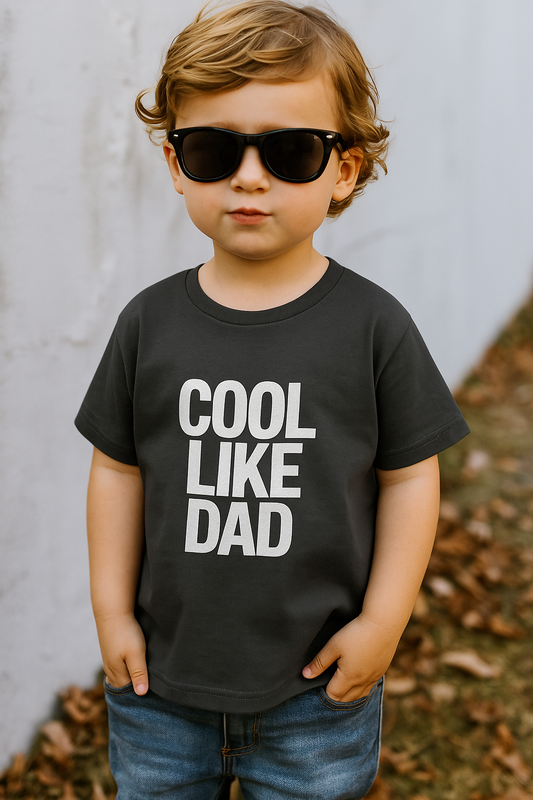 Cool Like Dad Toddler T-Shirt – Funny Father's Day Gift for Kids
